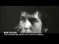 Bob Dylan - The Lonesome Death Of Hattie Carraoll 和訳