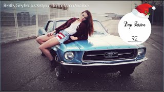 Bentley Grey feat. JustKristyana - To The Moon And Back (Deep House Mix)