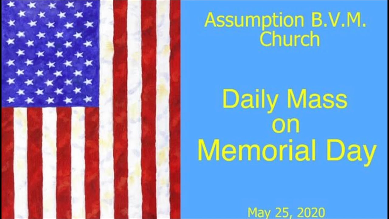 Daily Mass on Memorial Day (May 25, 2020) YouTube