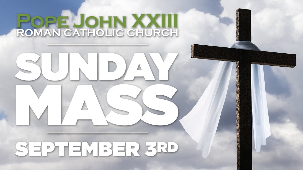 Sunday Mass September 3, 2023 Pope John XXIII Liverpool YouTube