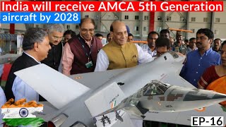 India Air Force to get AMCA 5th Generation Fighter Aircraft | Tejas Jets | Ep-16