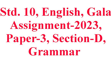 Std. 10, English, Paper-3, Section-D, Gala Assignment-2023, Grammar, Krishna Academy