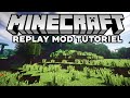 Tuto minecraft  comment installer et utiliser replay mod en moins de 8 minutes en 2024 