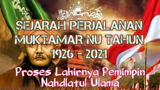 SEJARAH PERHELATAN MUKTAMAR NU DARI AWAL HINGGA KINI, Proses Lahirnya para Pemimpin Nahdlatul Ulama