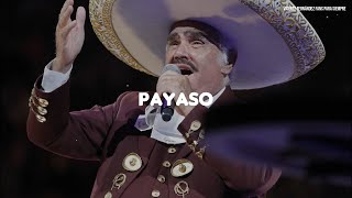Vicente Fernández - Payaso (Letra / Lyrics)
