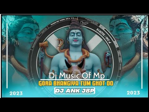 Gora Bhangiya Tum Ghot Do Dj Ank jbp Dj Music Of Mp