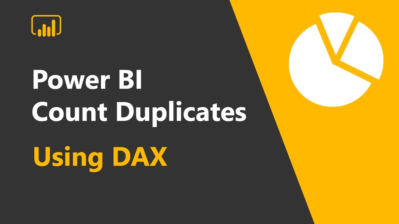 Powerbi -  How To Count Duplicate Values