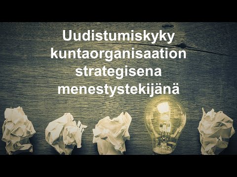 Uudistumiskyky kuntaorganisaatiossa strategisena menestystekijänä - JTO