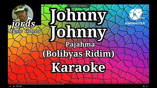 Johnny Johnny (Bolibyas Ridim) - Pajahma || Karaoke Reggae version