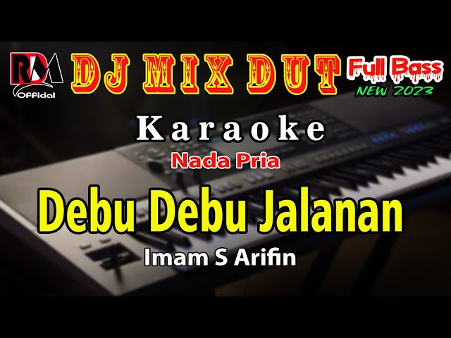 Dj Remix Dut || Debu Debu Jalanan - Imam S Arifin || Karaoke Nada Pria Cover By RDM Official class=