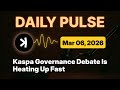 Kaspa Daily (Mar 6) - Kaspa Governance Debate Is Heating Up Fast