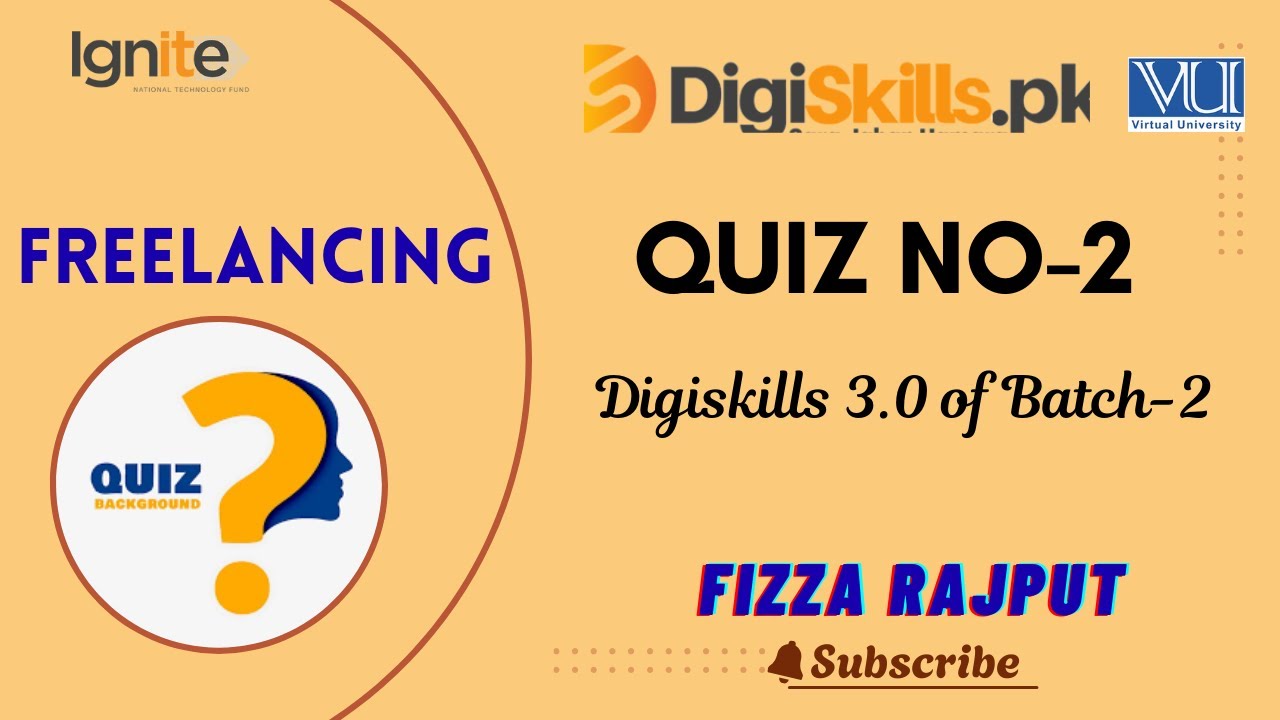freelancing quiz 2 Digiskills 3.0 Batch 2 , Freelancing Quiz 2 by Fizza Rajput