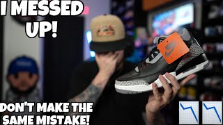 I MADE A HUGE MISTAKE WITH MY EARLY 2024 JORDAN 3 "BLACK CEMENT" DON'T DO THE SAME AS ME!