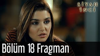Siyah İnci 18. Bölüm Fragman Izi