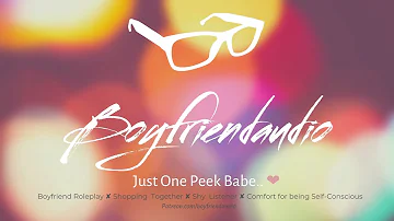 Just One Peek Babe.. [Boyfriend Roleplay][Shy Listener][Shopping Together][Changeroom] ASMR