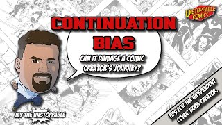 Can continuation bias derail a comic creator's journey?