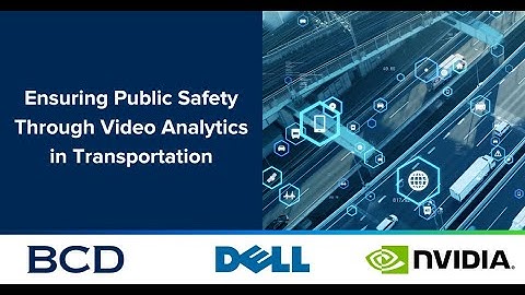 Webinar: Ensuring Public Safety Through Video Analytics in Transportation