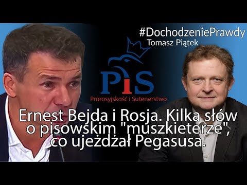 Ernest Bejda i Rosja. Kilka słów o pisowskim "muszkieterze", co ujeżdżał Pegasusa - Tomasz Piątek
