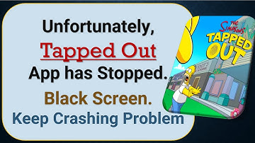 How To Fix Unfortunately, Tapped Out App has stopped | Keeps Crashing Problem in Android