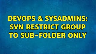 DevOps & SysAdmins: SVN restrict group to sub-folder only