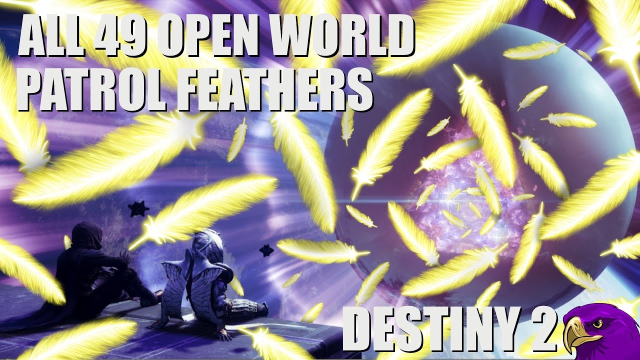 All 49 Open World Patrol Feathers Locations/Walkthrough - Destiny 2