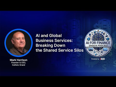 AI and Global Business Services: Breaking Down the Shared Service Silos | AI for Finance Podcast