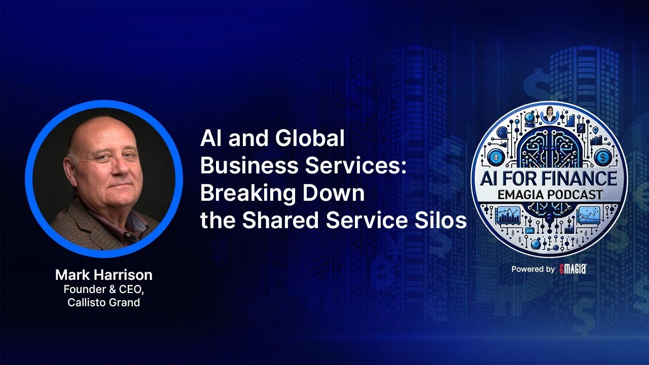 AI and Global Business Services: Breaking Down the Shared Service Silos | AI for Finance Podcast