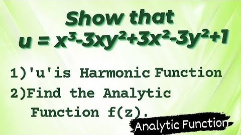 Analytic Functions in Complex Analysis | Determine the Analytic Function f(z)