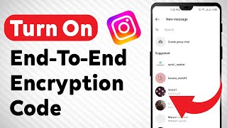 How To Turn On End-To-End Encryption Code On Instagram (Updated)