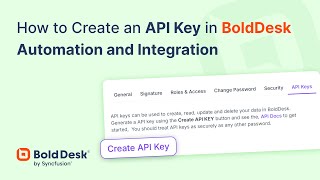 How to create an API Key in BoldDesk | Automation and Integration