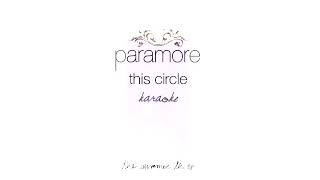 Paramore -This Circle - Near Perfect Karaoke - OLD VERSION - NEW LINK IN DESCRIPTION