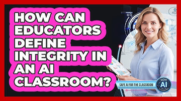 How Can Educators Define Integrity In An AI Classroom?