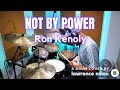 Ron Kenoly Not By Power DRUM COVER mp3