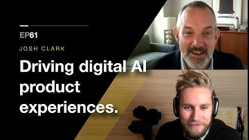 #61 | Josh Clark | Driving digital AI product experiences.