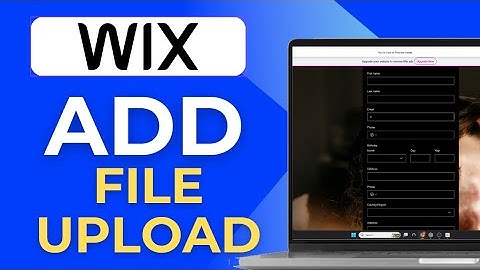 How To Add A File Upload Field To Wix Forms  Full Tutorial 2025