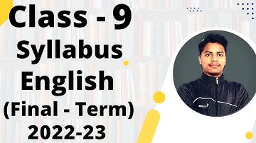 English Syllabus Class 9 (Final Exam) | Final Term 2022 - 2023 | Class-9 Syllabus English