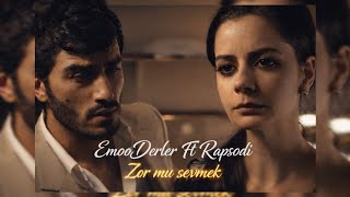 EmooDerler Ft Rapsodi - Zor Mu Sevmek 