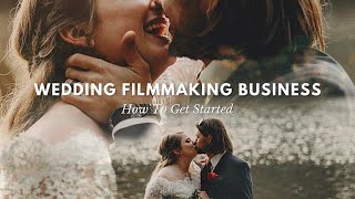 Run Your Wedding Film Business THE RIGHT WAY