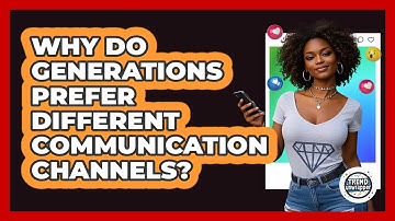 Why Do Generations Prefer Different Communication Channels? - Trend Unwrapper