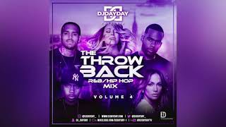 The Throwback Mix Vol 4 / Oldschool R\u0026B Hip Hop Mix (By @DJDAYDAY_)