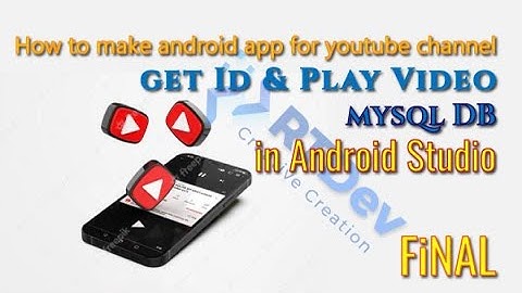 Create android app for YouTube channel using android studio  - play video  in another activity Final