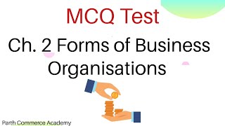 MCQ Test Ch. 2 Forms of Business Organisations class 11th Business Studies CBSE