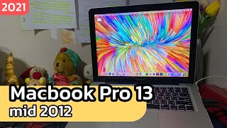 Macbook Pro 13 mid2012 ปี 2021 10ปีแล้วยังทำได้ขนาดนี้!!!