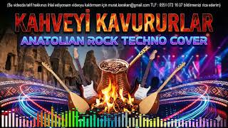 Kahveyi Kavururlar (Anatolin Rock Techno Cover)