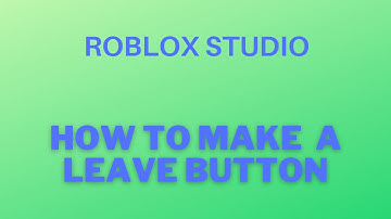 How To Make A Kick/Leave Button - Roblox Studio