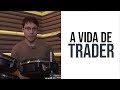 A TRAJETÓRIA DE UM TRADER BEM SUCEDIDO...