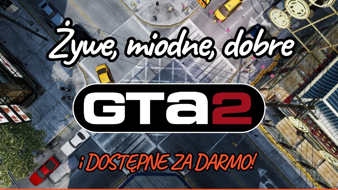 GTA 2 , czyli jedna z NAJWAŻNIEJSZYCH gier w całej serii Grand Theft Auto