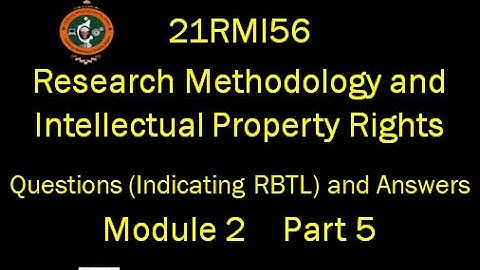 VTU, 21RMI56, Research Methodology & IPR, Question & Answer, Module 2, Part 5