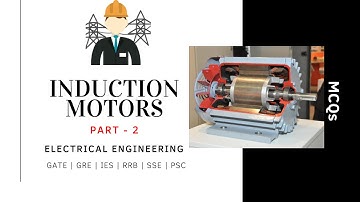 INDUCTION MOTORS MCQ - PART 2 | ELECTRICAL ENGINEERING MCQs  |  RRB | SSE | IES | GATE | PSC