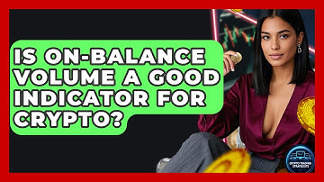 Is On-Balance Volume A Good Indicator For Crypto? - Crypto Trading Strategists